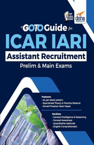 GoTo Guide for ICAR IARI Assistant Recruitment Prelim & Main Exams