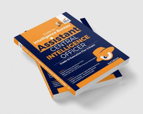 Guide for Intelligence Bureau Assistant Central Intelligence Officer Grade-II/ Executive (Tier-I) Exam 2nd Edition