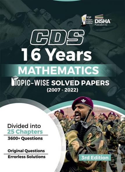 CDS 16 Years Mathematics Topic wise Solved Papers (2007 - 2022) 3rd Edition