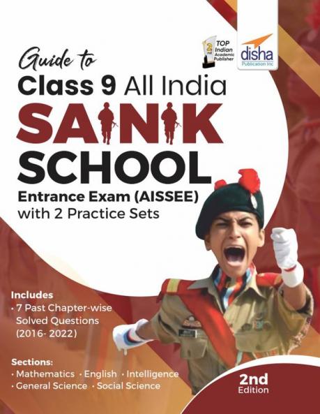 Guide to Class 9 All India SAINIK School Entrance Exam (AISSEE) with 2 Practice Sets - 2nd Edition