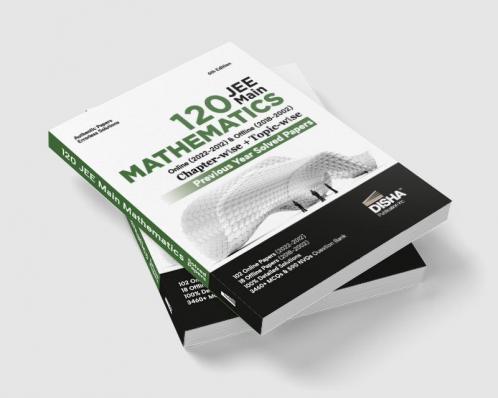 Disha 120 JEE Main Mathematics Online (2022 - 2012) & Offline (2018 - 2002) Chapter-wise + Topic-wise Previous Years Solved Papers 6th Edition | NCERT Chapterwise PYQ Question Bank with 100% Detailed Solutions