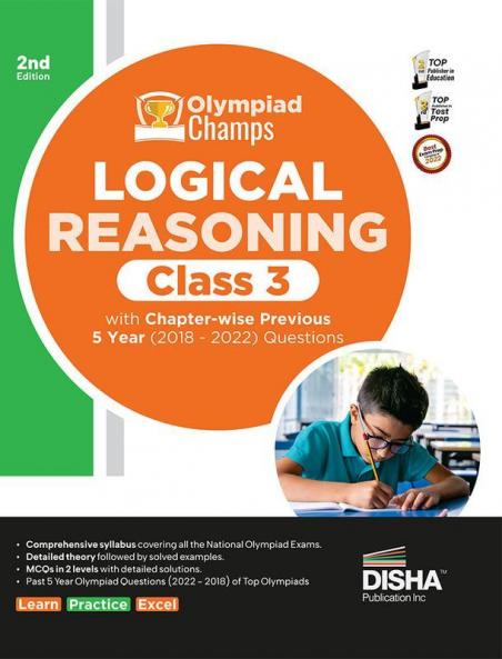 Olympiad Champs Logical Reasoning Class 3 with Chapter-wise Previous 5 Year (2018 - 2022) Questions 2nd Edition | Complete Prep Guide with Theory PYQs Past & Practice Exercise |