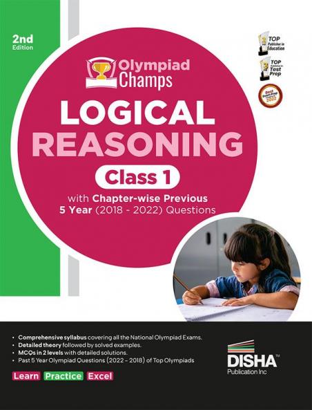 Olympiad Champs Logical Reasoning Class 1 with Chapter-wise Previous 5 Year (2018 - 2022) Questions 2nd Edition | Complete Prep Guide with Theory PYQs Past & Practice Exercise |