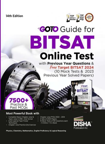 GoTo Guide for BITSAT Online Test with Previous Year Questions & Free Target BITSAT 2024 (10 Mock Tests & 2023 Previous Year Soved Paper) 14th Edition | Physics Chemistry Mathematics English & Logical Reasoning | Chapter-wise PYQs |