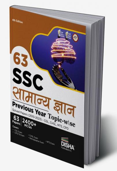 63 SSC Samanya Gyan Previous Year Topic-wise Solved Papers (2010 - 2023) - CGL CHSL MTS CPO 4th Edition