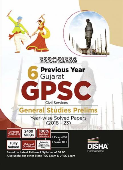 Errorless 6 Previous Year Gujarat GPSC Civil Services General Studies Prelims Year-wise Solved Papers I & II (2018 – 23) with 5 Practice Sets | PYQs Question Bank | Public Service Commission