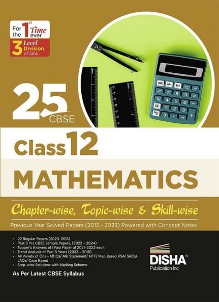 25 CBSE Class 12 Mathematics Chapter-wise Topic-wise & Skill-wise Previous Year Solved Papers (2013 - 2023) powered with Concept Notes