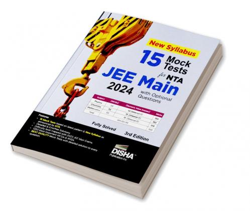 15 Mock Tests for New Syllabus NTA JEE Main 2024 with Optional Questions - 3rd Edition | Physics Chemistry & Mathematics Test Series | 100% Solutions