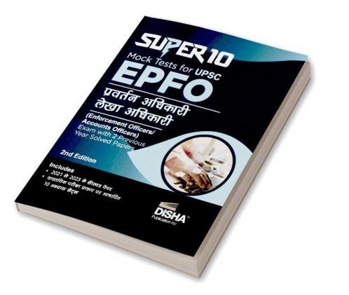 Super 10 Mock Tests for UPSC EPFO  Pravartan / Lekha Adhikari (Enforcement Officers/Accounts Officers) Exam with 3 Previous Year Solved Papers 2nd Edition