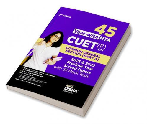 45 Year-wise NTA CUET PG Common General Section (Part A) 2023 & 2022 Previous Year Solved Papers with 25 Mock Tests 2nd Edition | General Awareness Language Comprehension/ Verbal Ability Mathematical/ Quantitative Ability & Analytical Skill