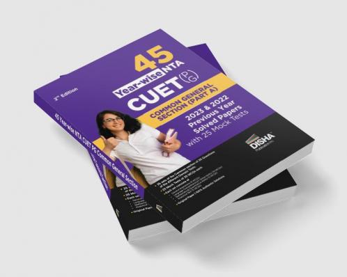 45 Year-wise NTA CUET PG Common General Section (Part A) 2023 & 2022 Previous Year Solved Papers with 25 Mock Tests 2nd Edition | General Awareness Language Comprehension/ Verbal Ability Mathematical/ Quantitative Ability & Analytical Skill