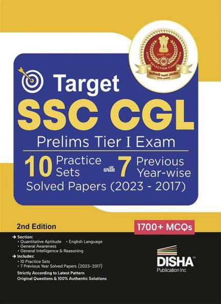 Target SSC CGL Prelims Tier I Exam - 10 Practice Sets with 7 Previous Year-wis e Solved Papers (2023 - 2017) 2nd Edition| Combined Graduate Level | PYQs Question Bank