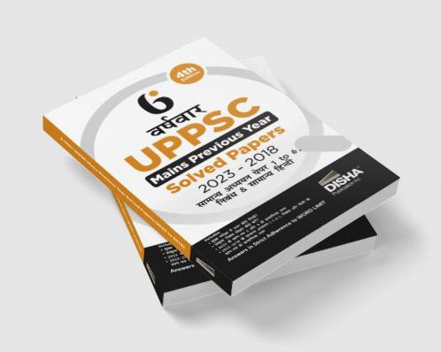 6 Varsh-vaar UPPSC Mains Previous Year Solved Papers (2023 - 2018) for Samanya Adhyayan Papers 1 to 6 Nibandh avum Samanya Hindi - 4th Edition| UPPCS PYQs Question Bank | Uttar Pradesh Public Service Commission |