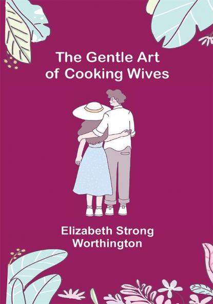 The Gentle Art of Cooking Wives