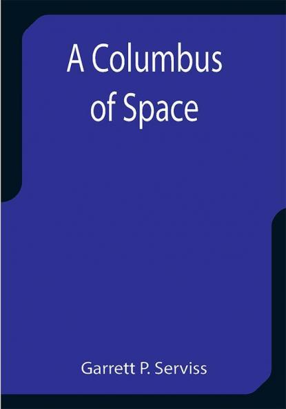 A Columbus of Space