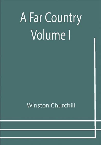 A Far Country — Volume 1