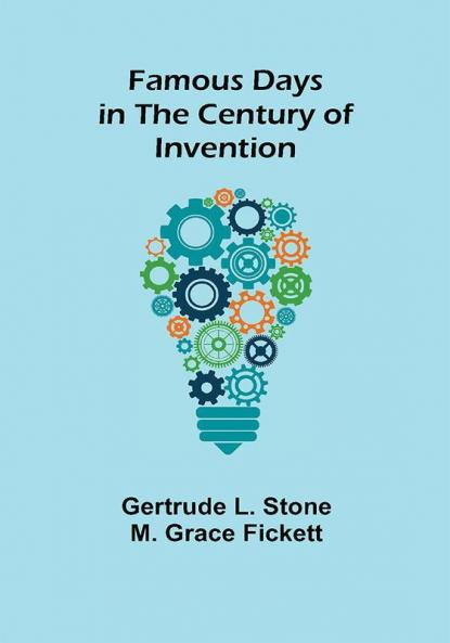 Famous Days in the Century of Invention