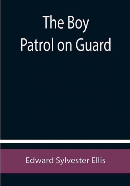 The Boy Patrol on Guard