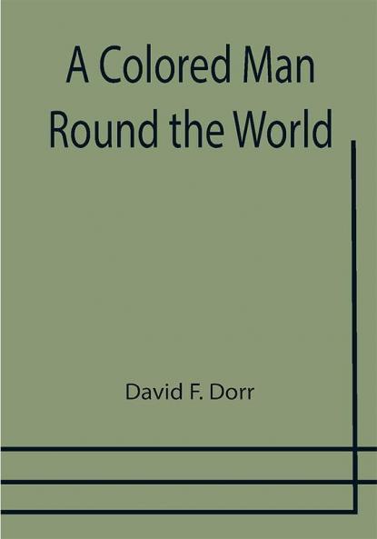 A Colored Man Round the World