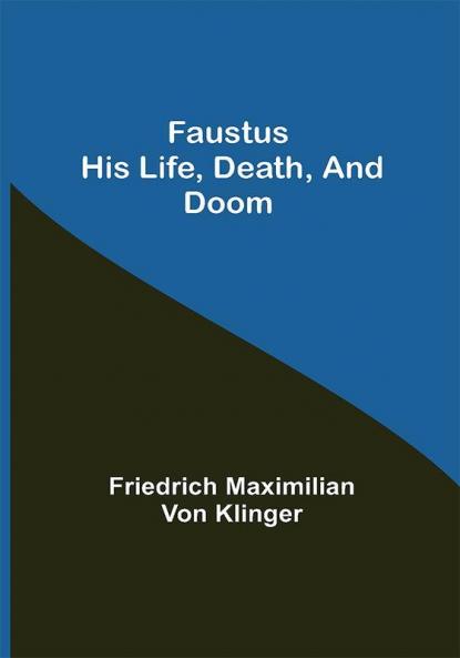 Faustus his Life Death and Doom