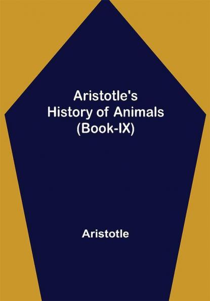 Aristotle's History of Animals (Book-IX)