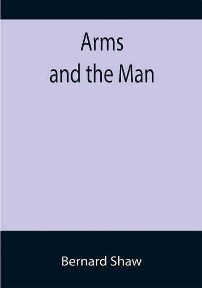 Arms and the Man