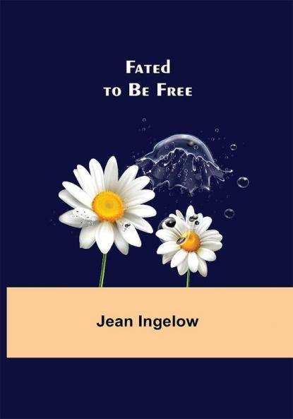 Fated to Be Free