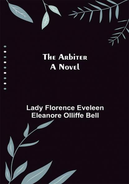 The Arbiter: A Novel