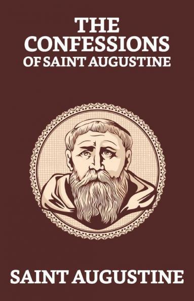 The Confessions of Saint Augustine