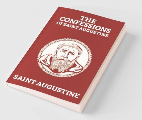 The Confessions of Saint Augustine