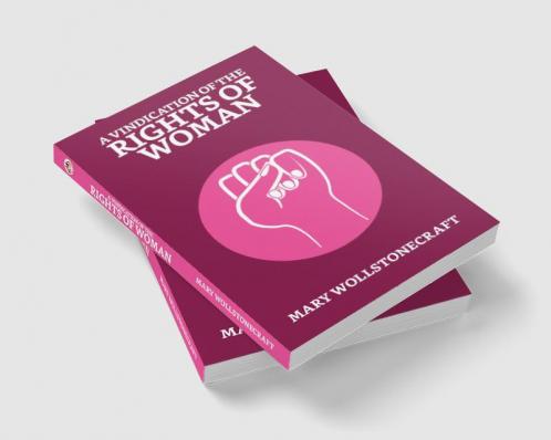 A Vindication Of The Rights Of Woman