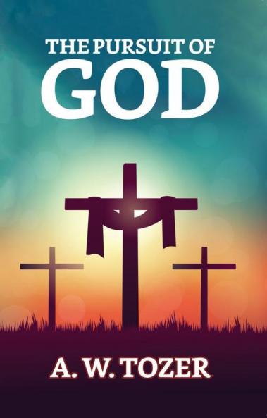 The Pursuit of God