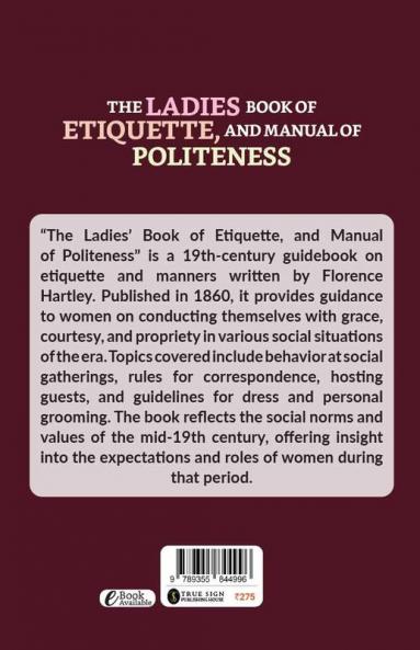 The Ladies’ Book Of Etiquette And Manual Of Politeness