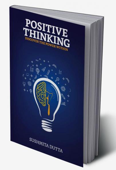 POSITIVE THINKING  Discover the Power Within