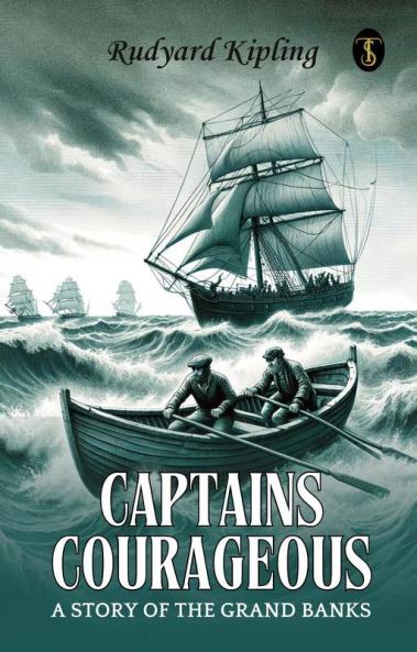 Captains Courageous A Story Of The Grand Banks