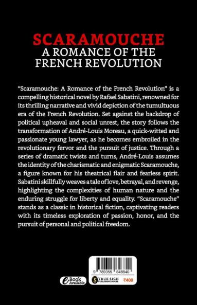 Scaramouche A Romance Of The French Revolution