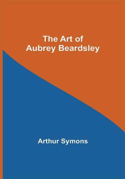 The Art of Aubrey Beardsley