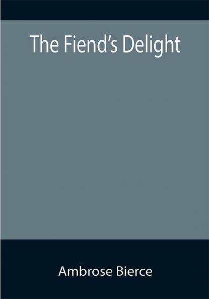 The Fiend’s Delight