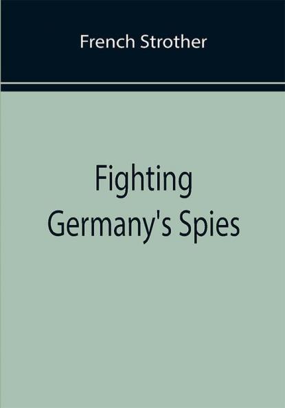 Fighting Germany's Spies