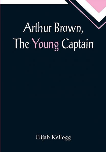 Arthur Brown The Young Captain