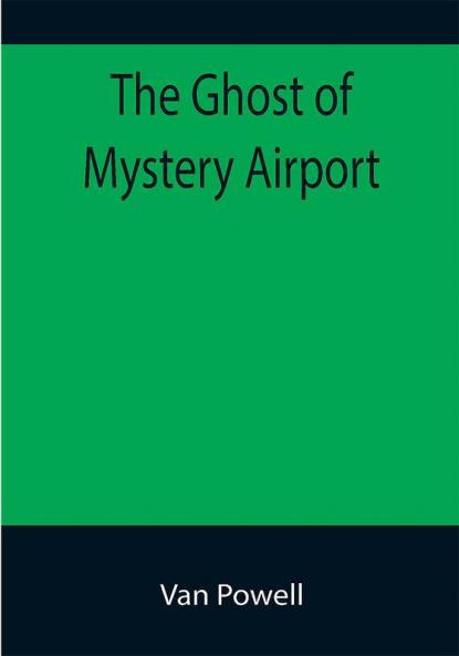 The Ghost of Mystery Airport