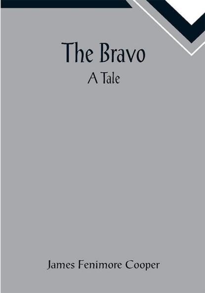 The Bravo: A Tale