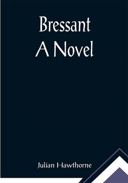 Bressant: A Novel