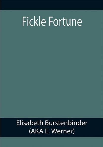 Fickle Fortune