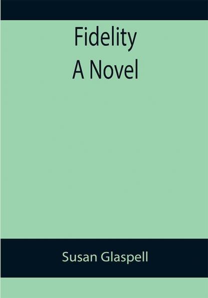 Fidelity A Novel