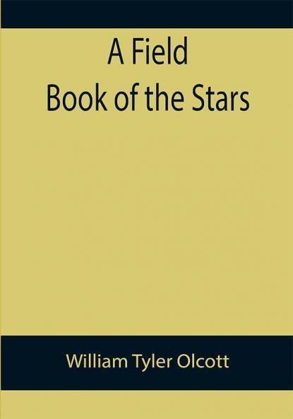 A Field Book of the Stars
