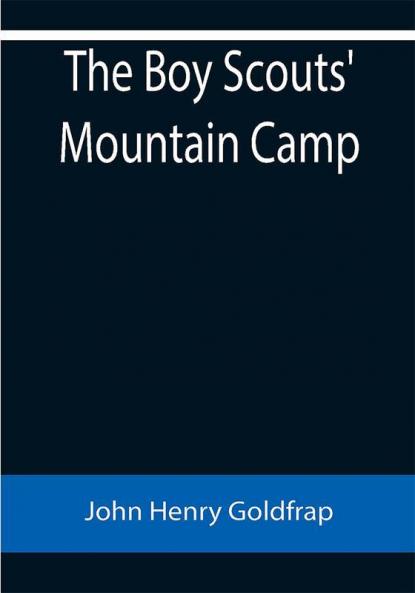The Boy Scouts' Mountain Camp