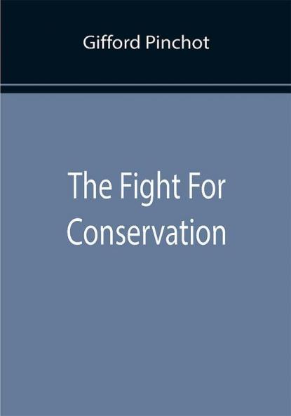 The Fight For Conservation
