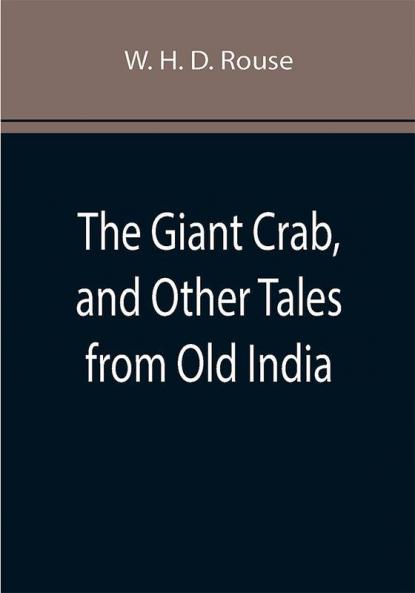 The Giant Crab and Other Tales from Old India