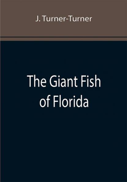 The Giant Fish of Florida
